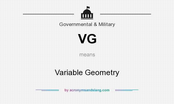 What does VG mean? It stands for Variable Geometry