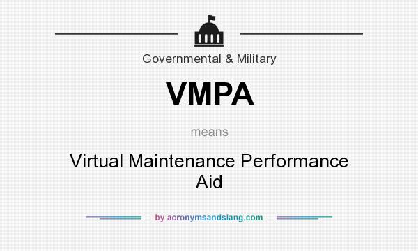 What does VMPA mean? It stands for Virtual Maintenance Performance Aid