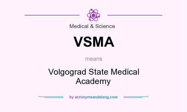 What does VSMA mean? It stands for Volgograd State Medical Academy