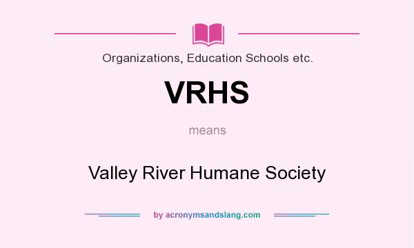 What does VRHS mean? It stands for Valley River Humane Society
