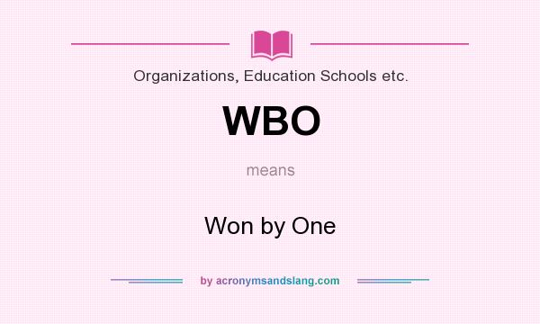 What does WBO mean? It stands for Won by One