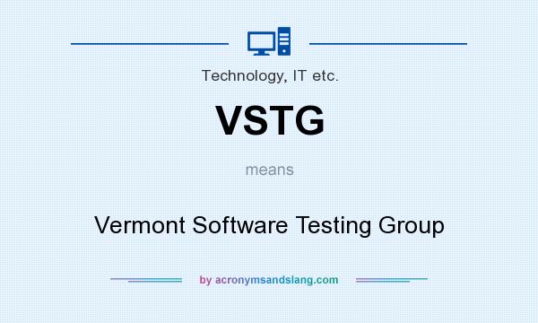 What does VSTG mean? It stands for Vermont Software Testing Group