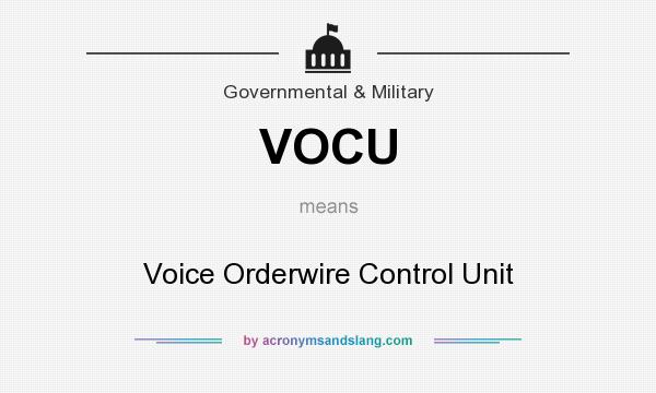 What does VOCU mean? It stands for Voice Orderwire Control Unit