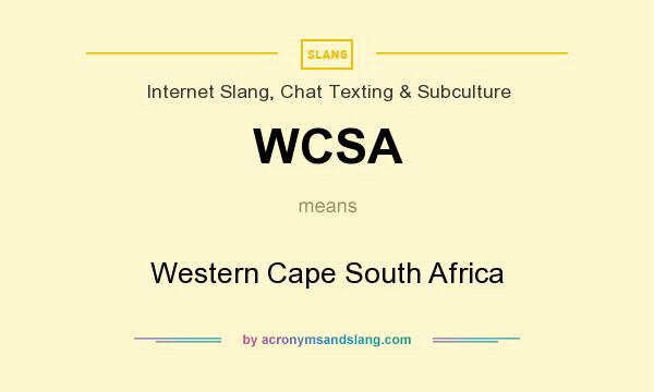 What does WCSA mean? It stands for Western Cape South Africa