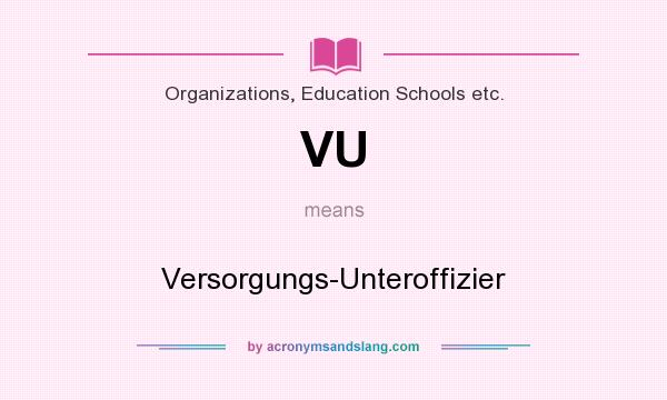 What does VU mean? It stands for Versorgungs-Unteroffizier