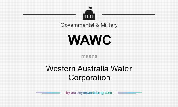 What does WAWC mean? It stands for Western Australia Water Corporation