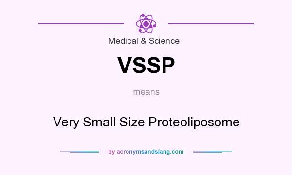 What does VSSP mean? It stands for Very Small Size Proteoliposome
