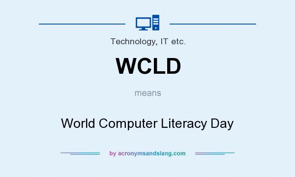 What does WCLD mean? It stands for World Computer Literacy Day