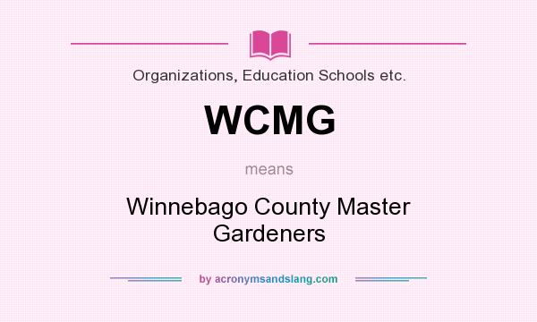 What does WCMG mean? It stands for Winnebago County Master Gardeners