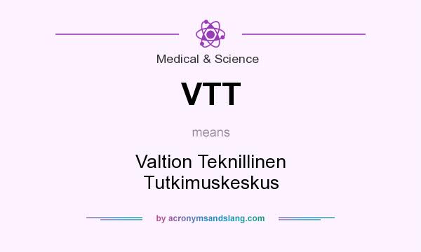 What does VTT mean? It stands for Valtion Teknillinen Tutkimuskeskus
