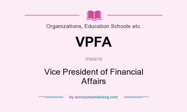 What does VPFA mean? It stands for Vice President of Financial Affairs