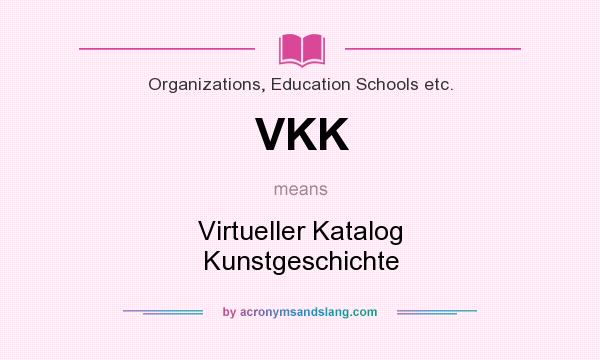 What does VKK mean? It stands for Virtueller Katalog Kunstgeschichte
