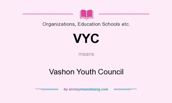 What does VYC mean? It stands for Vashon Youth Council