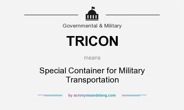 What does TRICON mean? It stands for Special Container for Military Transportation