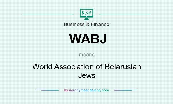 What does WABJ mean? It stands for World Association of Belarusian Jews