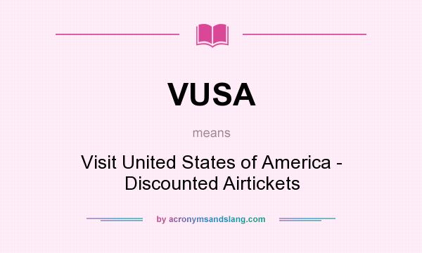 What does VUSA mean? It stands for Visit United States of America - Discounted Airtickets