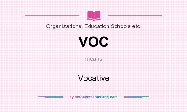 What does VOC mean? It stands for Vocative