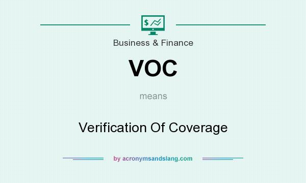 What does VOC mean? It stands for Verification Of Coverage