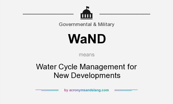 What does WaND mean? It stands for Water Cycle Management for New Developments