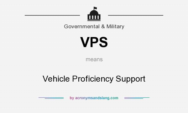 What does VPS mean? It stands for Vehicle Proficiency Support