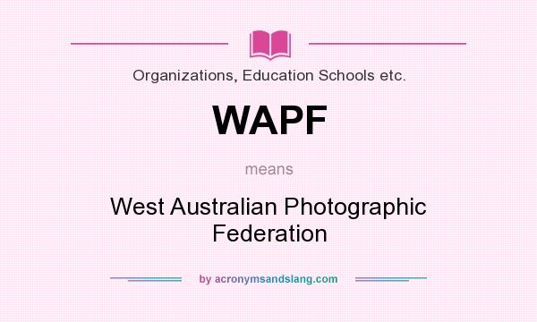 What does WAPF mean? It stands for West Australian Photographic Federation