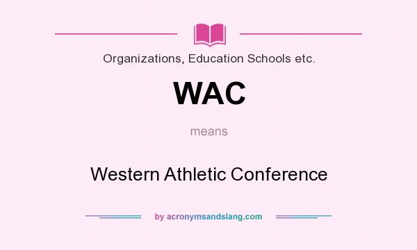 What does WAC mean? It stands for Western Athletic Conference