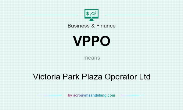 What does VPPO mean? It stands for Victoria Park Plaza Operator Ltd
