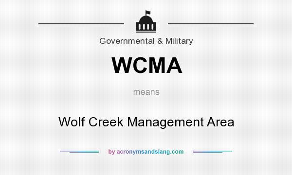 What does WCMA mean? It stands for Wolf Creek Management Area