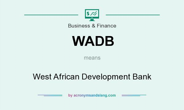 What does WADB mean? It stands for West African Development Bank