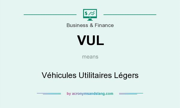 What does VUL mean? It stands for Véhicules Utilitaires Légers