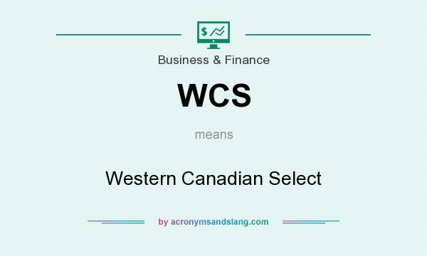 What does WCS mean? It stands for Western Canadian Select