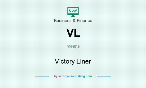 What does VL mean? It stands for Victory Liner