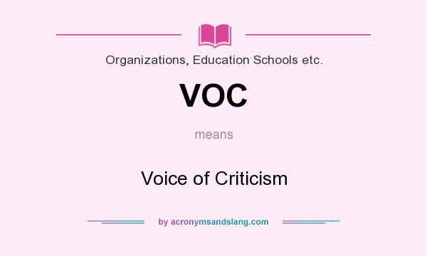 What does VOC mean? It stands for Voice of Criticism