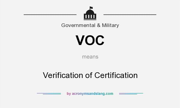 What does VOC mean? It stands for Verification of Certification
