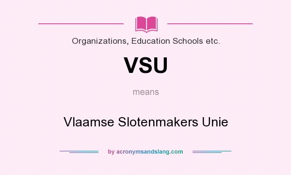 What does VSU mean? It stands for Vlaamse Slotenmakers Unie