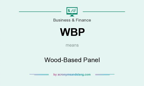 What does WBP mean? It stands for Wood-Based Panel