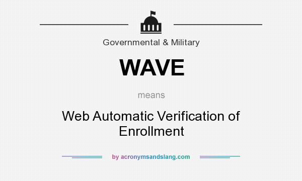 What does WAVE mean? It stands for Web Automatic Verification of Enrollment