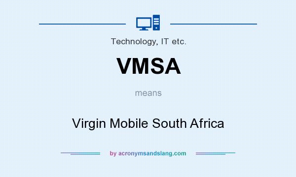 What does VMSA mean? It stands for Virgin Mobile South Africa
