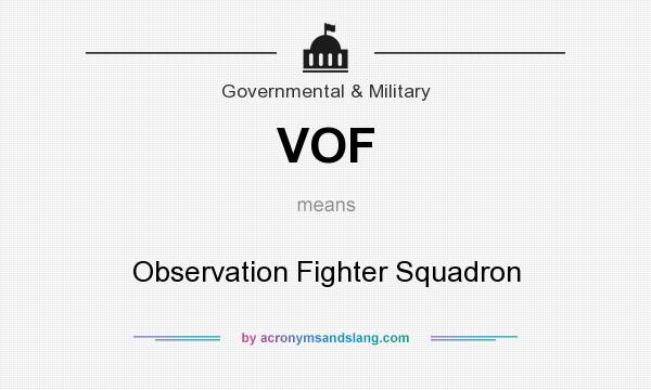 What does VOF mean? It stands for Observation Fighter Squadron