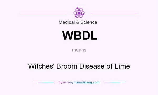 What does WBDL mean? It stands for Witches` Broom Disease of Lime