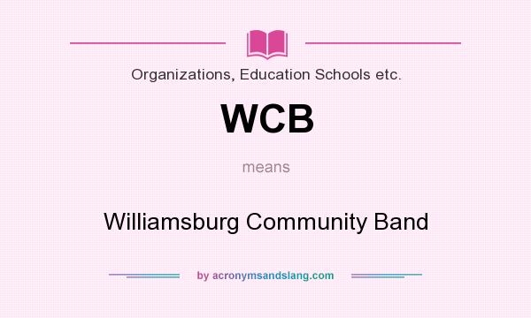 What does WCB mean? It stands for Williamsburg Community Band
