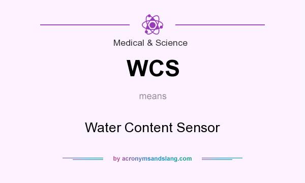 What does WCS mean? It stands for Water Content Sensor
