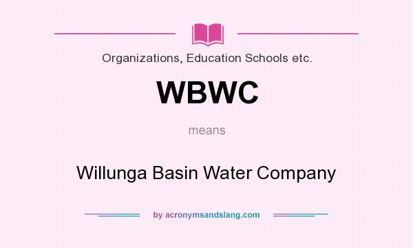 What does WBWC mean? It stands for Willunga Basin Water Company
