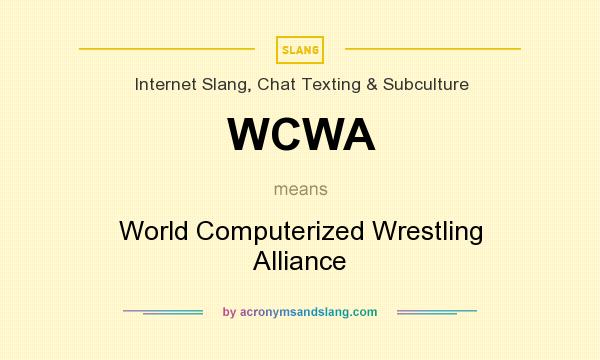 What does WCWA mean? It stands for World Computerized Wrestling Alliance