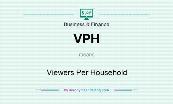 What does VPH mean? It stands for Viewers Per Household