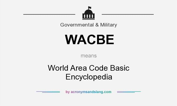 What does WACBE mean? It stands for World Area Code Basic Encyclopedia