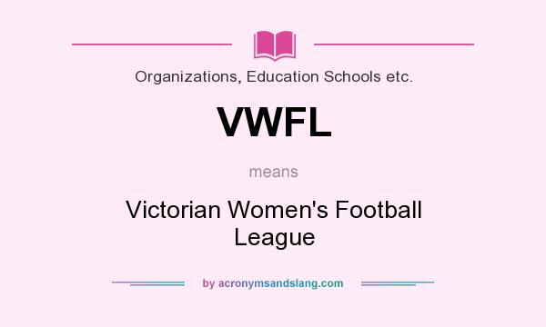 What does VWFL mean? It stands for Victorian Women`s Football League
