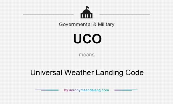 What does UCO mean? It stands for Universal Weather Landing Code