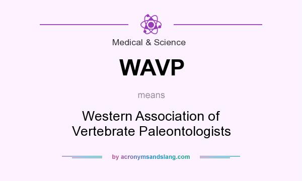 What does WAVP mean? It stands for Western Association of Vertebrate Paleontologists