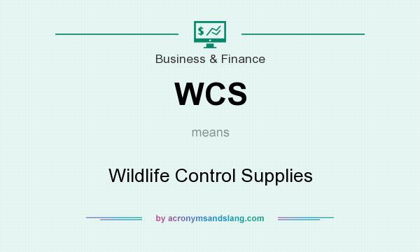 What does WCS mean? It stands for Wildlife Control Supplies